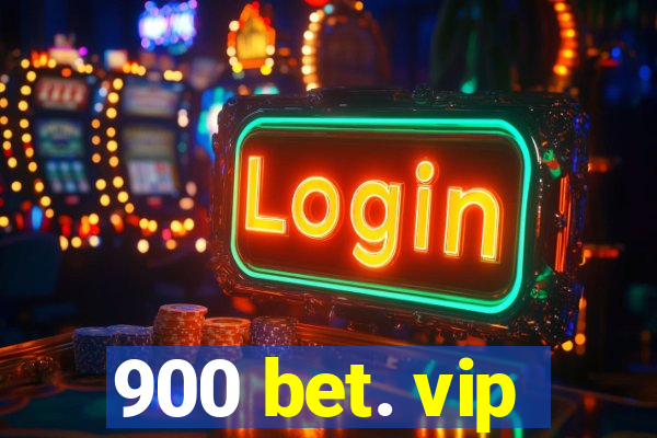 900 bet. vip